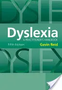 Dyslexia: A Practitioner's Handbook