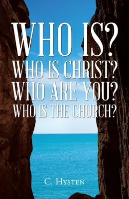 Cine este? Cine este Hristos? Cine ești tu? Cine este Biserica? - Who Is? Who Is Christ? Who Are You? Who Is the Church?