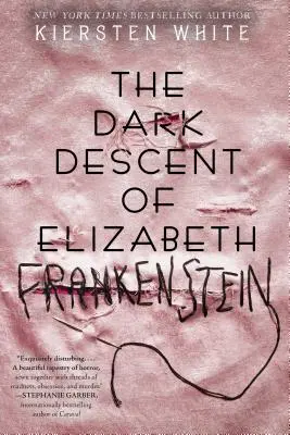 Descendența întunecată a lui Elizabeth Frankenstein - The Dark Descent of Elizabeth Frankenstein