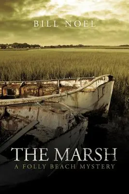 The Marsh: Un mister Folly Beach - The Marsh: A Folly Beach Mystery