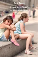 Tu I Teraz - Aici și acum - Tu I Teraz - Here & Now