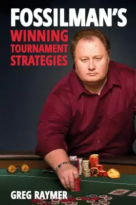 Strategii câștigătoare de turneu ale lui Fossilman - Fossilman's Winning Tournament Strategies