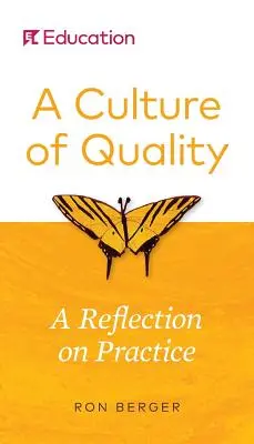 O cultură a calității: O reflecție asupra practicii - A Culture of Quality: A Reflection on Practice