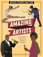 Black Stories Matter: Artiști uimitori - Black Stories Matter: Amazing Artists