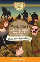 Primul Război Mondial - Când luminile s-au stins în Europa, povestea lui Liam și Aoife - World War 1 - When the lights went out in Europe, Liam and Aoife's story