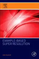 Super rezoluția bazată pe exemple - Example-Based Super Resolution