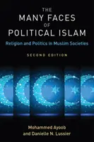 The Many Faces of Political Islam: Religie și politică în societățile musulmane - The Many Faces of Political Islam: Religion and Politics in Muslim Societies