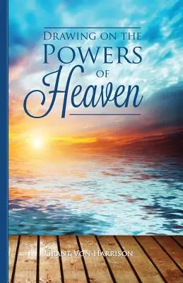 Apelând la puterile cerului (Drawing on the Powers of Heaven) - Drawing on the Powers of Heaven