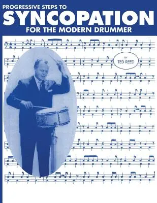 Pași progresivi către sincopă pentru toboșarul modern - Progressive Steps to Syncopation for the Modern Drummer