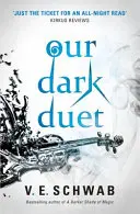 Duetul nostru întunecat - Our Dark Duet