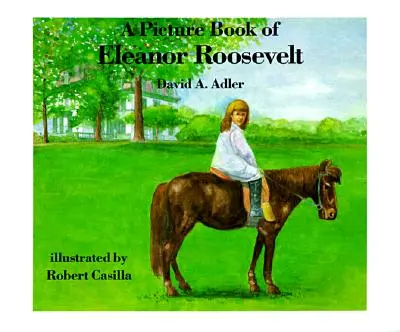 O carte ilustrată cu Eleanor Roosevelt - A Picture Book of Eleanor Roosevelt