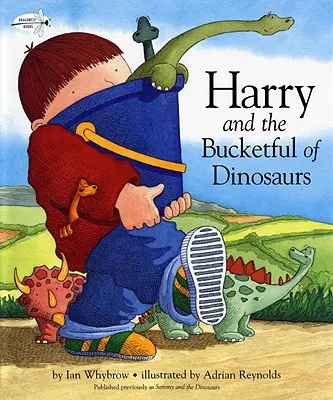 Harry și găleata plină de dinozauri - Harry and the Bucketful of Dinosaurs