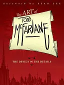 Arta lui Todd McFarlane: Diavolul e în detalii - The Art of Todd McFarlane: The Devil's in the Details