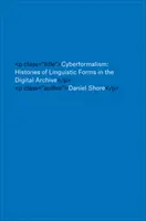 Cyberformalism: Istorii ale formelor lingvistice în arhiva digitală - Cyberformalism: Histories of Linguistic Forms in the Digital Archive
