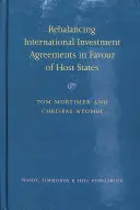 Reechilibrarea acordurilor internaționale de investiții în favoarea statelor gazdă - Rebalancing International Investment Agreements in Favour of Host States
