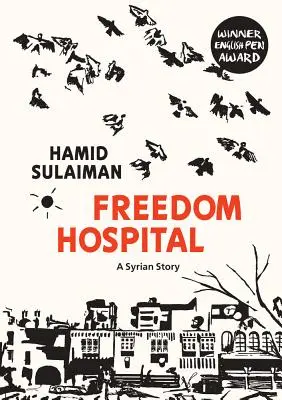Spitalul Libertății: O poveste siriană - Freedom Hospital: A Syrian Story