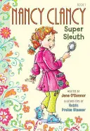 Fancy Nancy: Nancy Clancy, super-sleuth - Fancy Nancy: Nancy Clancy, Super Sleuth