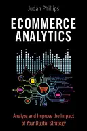 Ecommerce Analytics: Analizați și îmbunătățiți impactul strategiei dvs. digitale - Ecommerce Analytics: Analyze and Improve the Impact of Your Digital Strategy