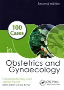 100 de cazuri în obstetrică și ginecologie - 100 Cases in Obstetrics and Gynaecology