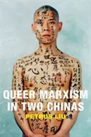 Marxismul queer în două Chinas - Queer Marxism in Two Chinas