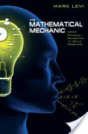 Mecanica matematică: Utilizarea raționamentului fizic pentru rezolvarea problemelor - The Mathematical Mechanic: Using Physical Reasoning to Solve Problems