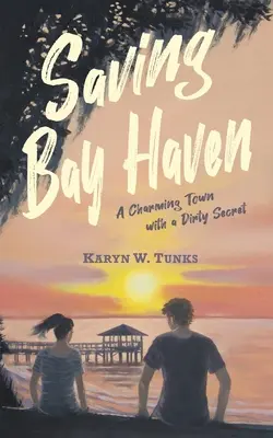 Saving Bay Haven: Un oraș fermecător cu un secret murdar - Saving Bay Haven: A Charming Town with a Dirty Secret