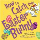 Cum să prinzi iepurașul de Paște - How to Catch the Easter Bunny