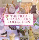 Colecția de personaje Tilda - The Tilda Characters Collection