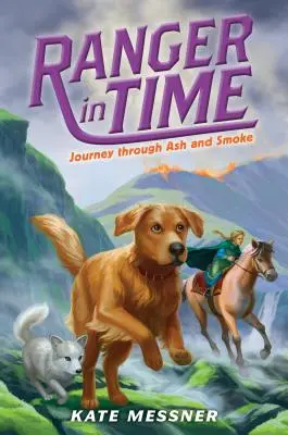 Călătorie prin cenușă și fum (Ranger in Time #5), 5 - Journey Through Ash and Smoke (Ranger in Time #5), 5