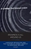 Irish/Ness este peste tot în jurul nostru - Irish/Ness Is All Around Us