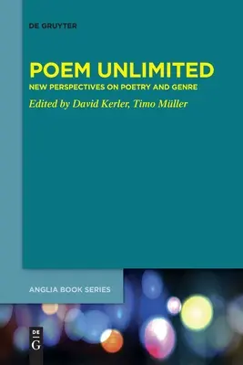 Poem nelimitat: Noi perspective asupra poeziei și genului - Poem Unlimited: New Perspectives on Poetry and Genre