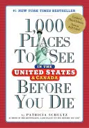 1.000 de locuri de văzut în Statele Unite și Canada înainte de a muri - 1,000 Places to See in the United States and Canada Before You Die