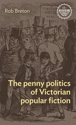 Politica penny a ficțiunii populare victoriene - The Penny Politics of Victorian Popular Fiction