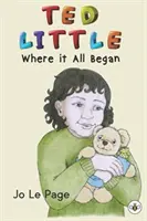 Ted Little - Unde a început totul - Ted Little - Where it All Began