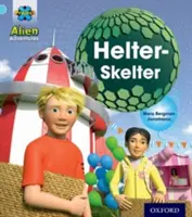 Proiectul X: Aventuri extraterestre: Albastru: Helter-Skelter - Project X: Alien Adventures: Blue: Helter-Skelter