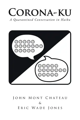 Corona-ku: O conversație în carantină în Haiku - Corona-ku: A Quarantined Conversation in Haiku