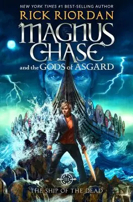 Magnus Chase și zeii din Asgard, Cartea 3 corabia morților (Magnus Chase și zeii din Asgard, Cartea 3) - Magnus Chase and the Gods of Asgard, Book 3 the Ship of the Dead (Magnus Chase and the Gods of Asgard, Book 3)