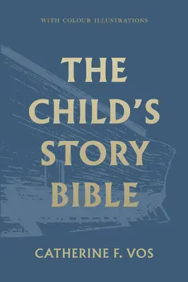 Biblia cu povești pentru copii - The Child's Story Bible