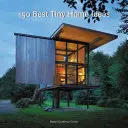 150 Cele mai bune idei de case mici - 150 Best Tiny Home Ideas