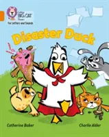 Rața dezastruoasă - Band 06/Orange - Disaster Duck - Band 06/Orange