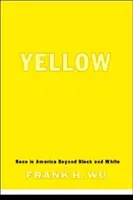 Galben: Rasa în America dincolo de alb și negru - Yellow: Race in America Beyond Black and White