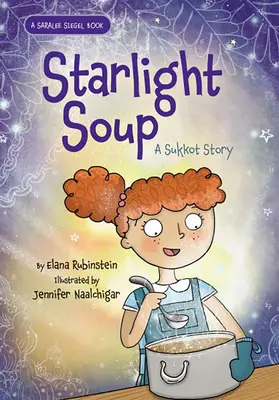 Supa în lumina stelelor: O poveste de Sukkot - Starlight Soup: A Sukkot Story