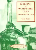 Construirea unui cuptor pe lemne pentru pâine și pizza - Building a Wood-Fired Oven for Bread and Pizza