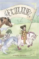 Emiline, 1: Cavaler în formare - Emiline, 1: Knight in Training