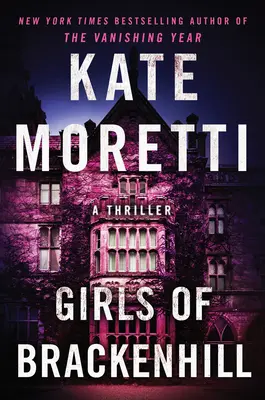 Fetele din Brackenhill: Un thriller - Girls of Brackenhill: A Thriller