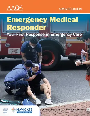 Emergency Medical Responder: Primul dvs. răspuns în îngrijirea de urgență Include Navigate Advantage Access - Emergency Medical Responder: Your First Response in Emergency Care Includes Navigate Advantage Access