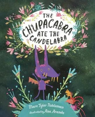 Chupacabra a mâncat candelabrul - The Chupacabra Ate the Candelabra