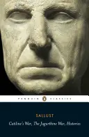Războiul lui Catilina, Războiul Jugurthine, Istorii - Catiline's War, the Jurgurthine War, Histories