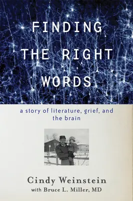 Găsirea cuvintelor potrivite: O poveste despre literatură, durere și creier (A Story of Literature, Grief, and the Brain) - Finding the Right Words: A Story of Literature, Grief, and the Brain