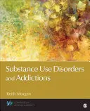 Tulburări legate de consumul de substanțe și dependență (Substance Use Disorders and Addictions) - Substance Use Disorders and Addictions